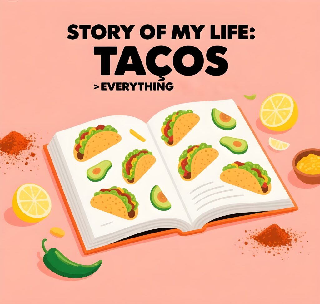 Colorful illustration featuring tacos and the text "Tacos: the story of my life" with humorous taco puns.
