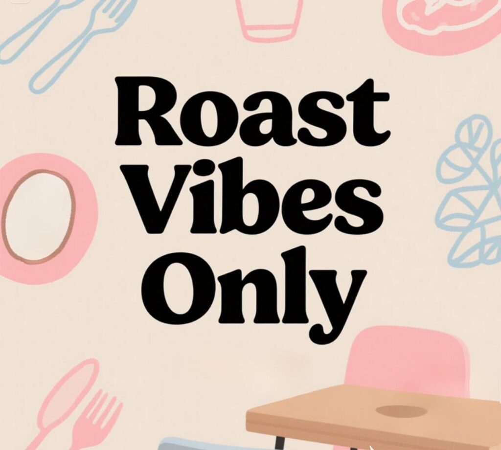 Colorful design with the text "roast vibes only" and clever roast puns, capturing a lively.