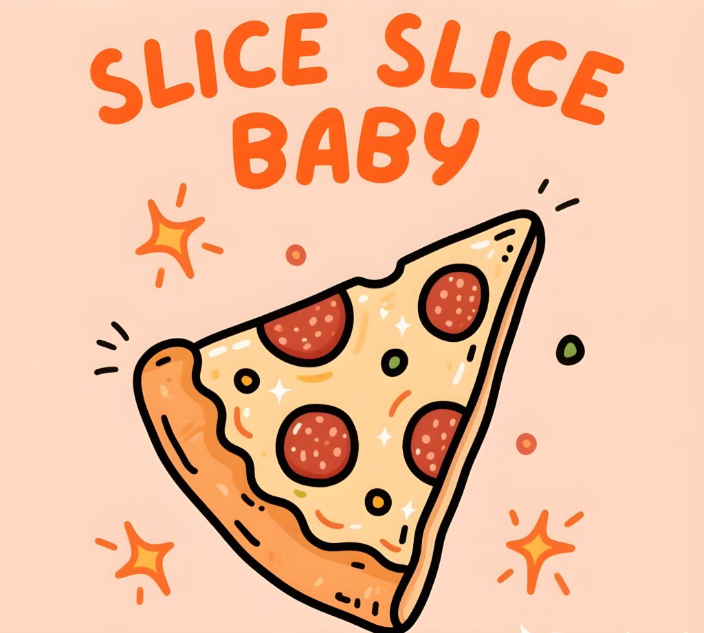 A playful pizza slice with a baby face, showcasing a fun pizza pun: "slice slice baby.